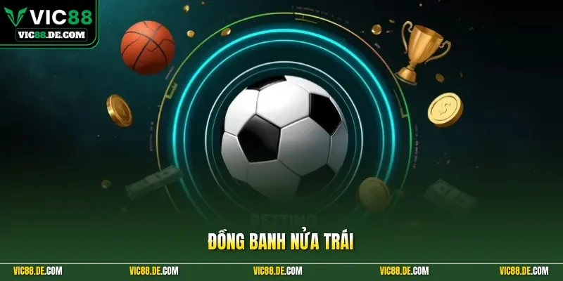 Đồng Banh Nửa Trái