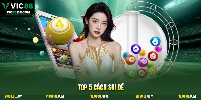 Top 5 cách soi đề